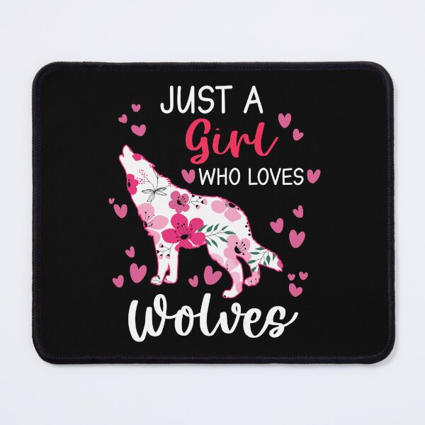 Item preview, Just A Girl Who Loves Wolves designed and sold by SunsetGloww.