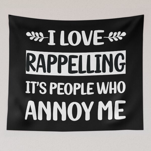 Item preview, People Annoy Me Rappelling Rappel designed and sold by revieroklagmano.