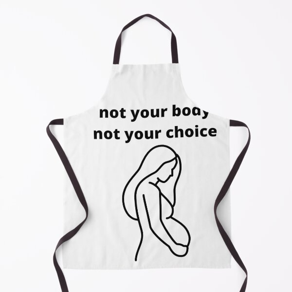 Item preview, not your body or your choice designed and sold by axoniej.
