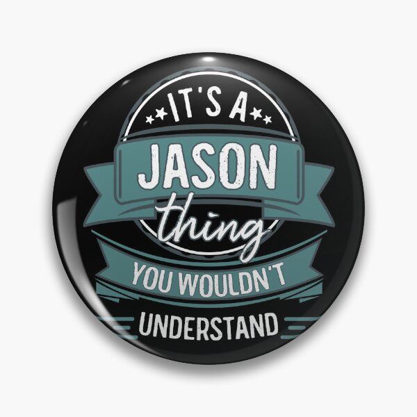 Item preview, It's A Jason Thing You Wouldn't Understand designed and sold by itsHoneytree.