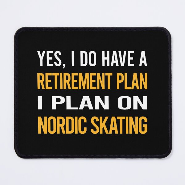 Item preview, My Retirement Plan Nordic Skating designed and sold by shannonim7t.