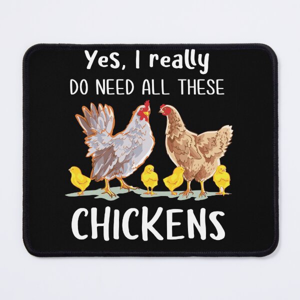 Item preview, I Really Do Need All These Chickens designed and sold by SunsetGloww.