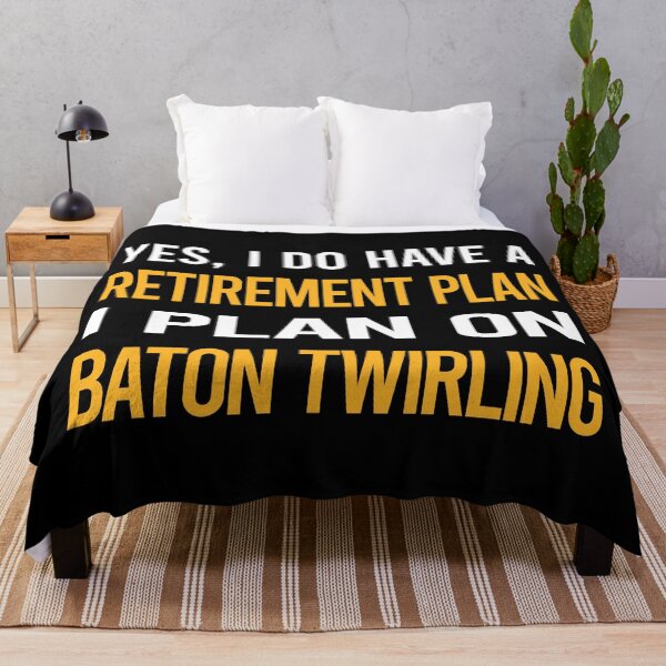Item preview, My Retirement Plan Baton Twirling Twirl Twirler designed and sold by shannonim7t.