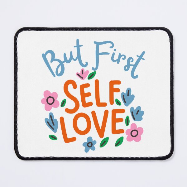 Item preview, But First Self Love v2 designed and sold by zakariadesigner.