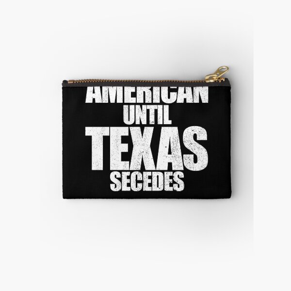Item preview, American Until Texas Secedes Proud Texan Texas Exit Texit Gear designed and sold by DynamicDesign.