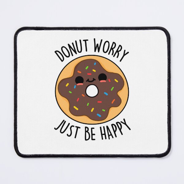 Item preview, Donut Worry Just Be Happy Funny Donut Puns designed and sold by punnybone.