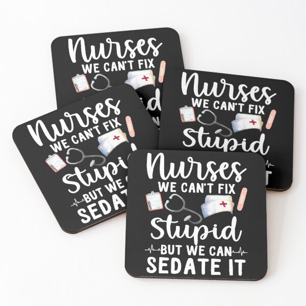 Item preview, Nurses We Can't Fix Stupid But We Can Sedate It designed and sold by SunsetGloww.