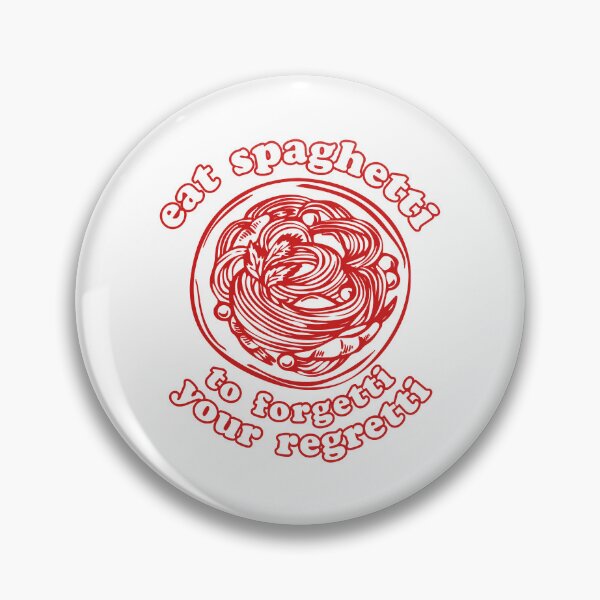 Item preview, Eat Spaghetti To Forgetti Your Regretti designed and sold by Marvin Stroman.