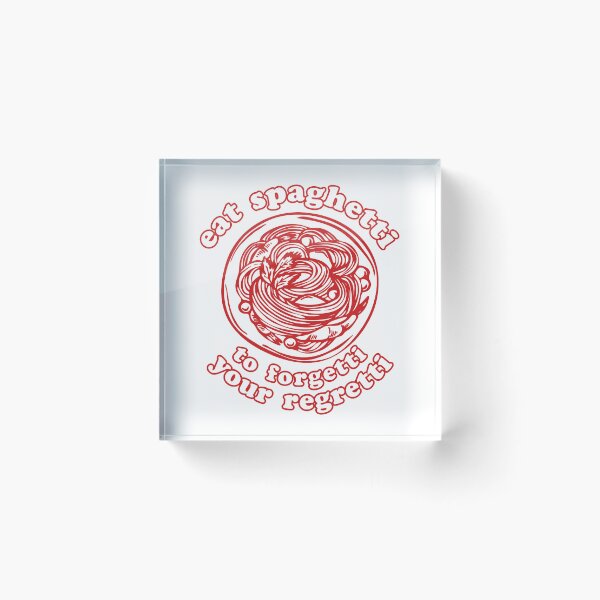 Item preview, Eat Spaghetti To Forgetti Your Regretti designed and sold by Marvin Stroman.