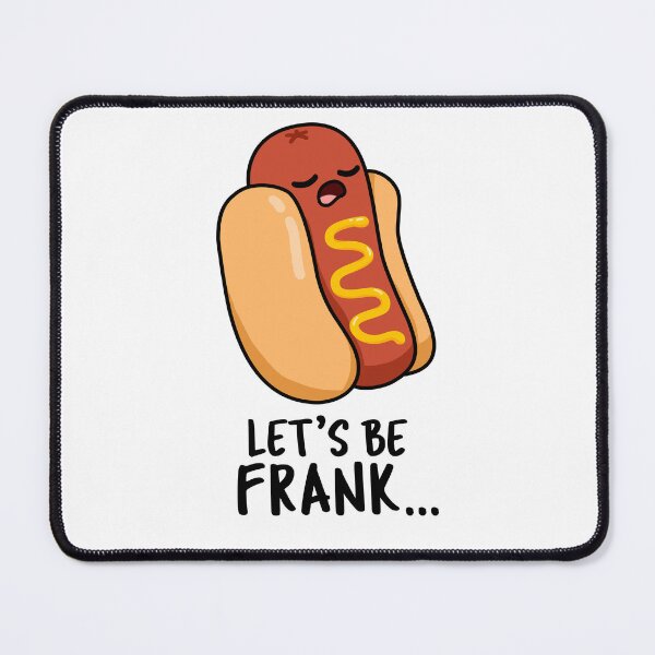 Item preview, Let's Be Frank Funny Hot Dog Frankfurter Puns designed and sold by punnybone.