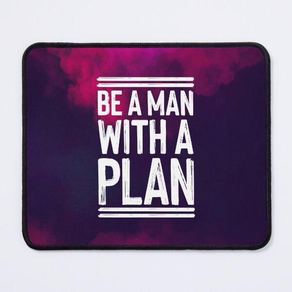 Item preview, Be a man with a plan designed and sold by designdroplet.