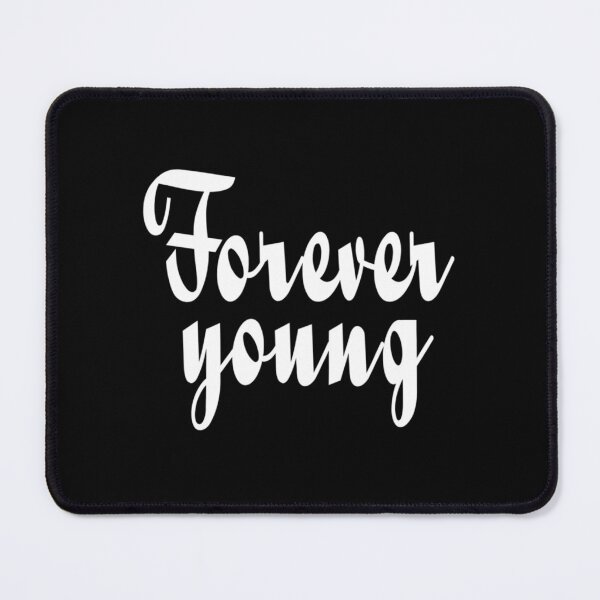 Item preview, Forever Young   designed and sold by DapperDuckk.