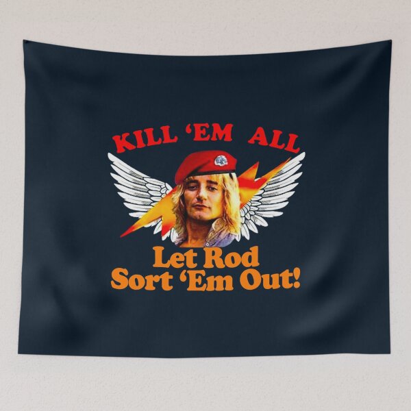 Item preview, Kill-Em-All-Let-Rod-Sort-Em-Out   designed and sold by DapperDuckk.