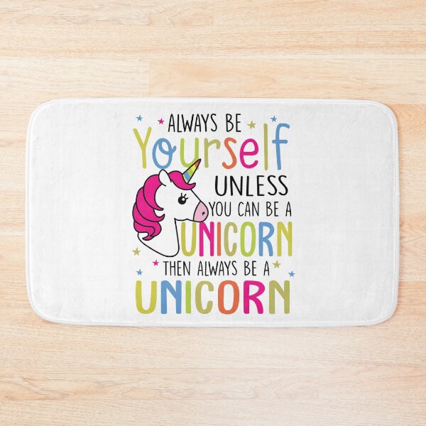 Item preview, Always Be Yourself Unless You Can Be A Unicorn designed and sold by SunsetGloww.