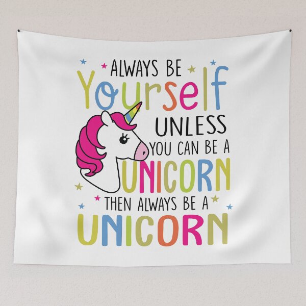 Item preview, Always Be Yourself Unless You Can Be A Unicorn designed and sold by SunsetGloww.