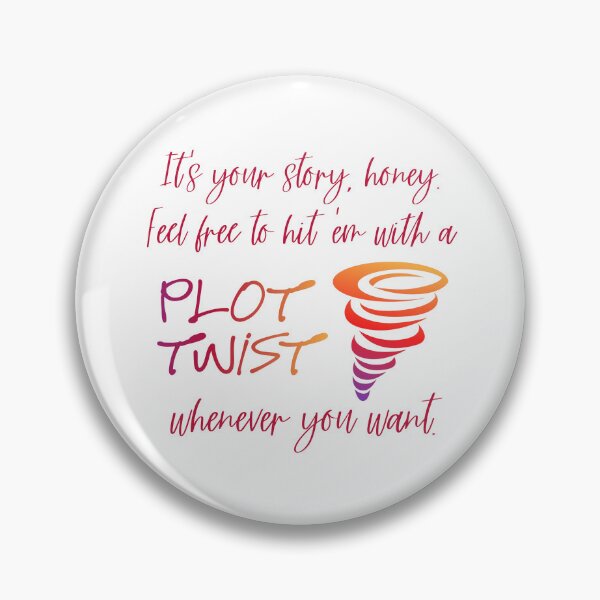 Item preview, It's your story! It's your Plot Twist! designed and sold by Finde.