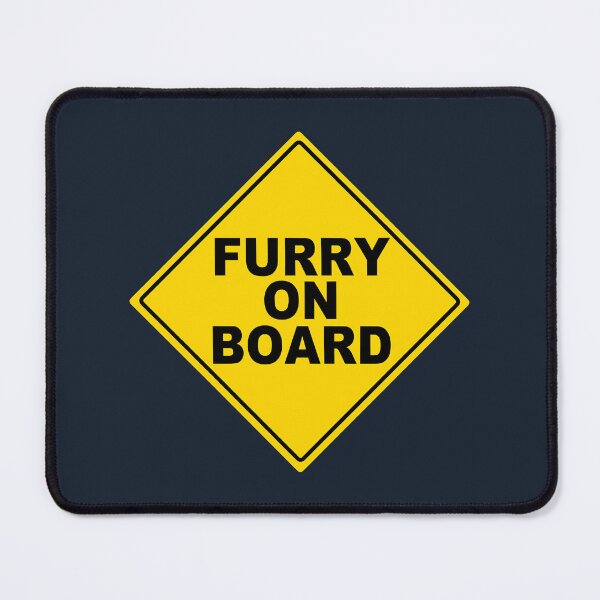 Item preview, FURRY ON BOARD Sign  designed and sold by Mythimorph.