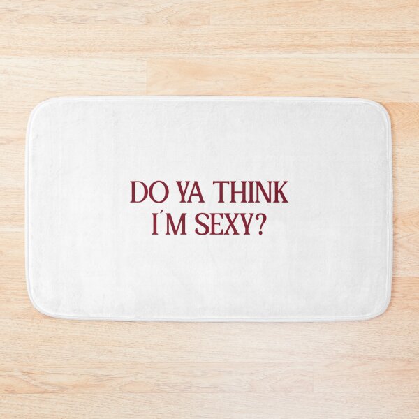 Item preview, Do Ya Think I´m Sexy , burgundy   designed and sold by DapperDuckk.