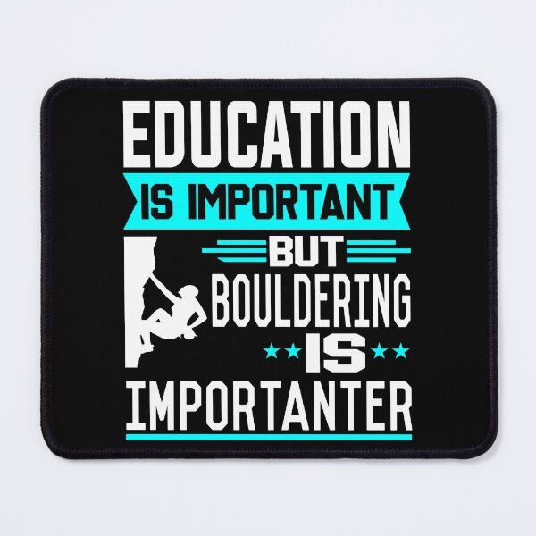 Item preview, Education is important but Bouldering is Importanter designed and sold by printhappy4you.