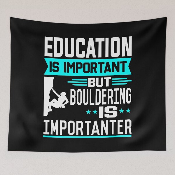 Item preview, Education is important but Bouldering is Importanter designed and sold by printhappy4you.
