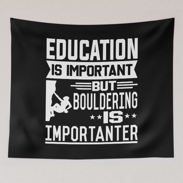 Item preview, Education is important but Bouldering is Importanter designed and sold by printhappy4you.