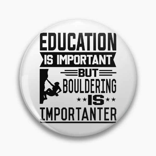 Item preview, Education is important but Bouldering is Importanter designed and sold by printhappy4you.