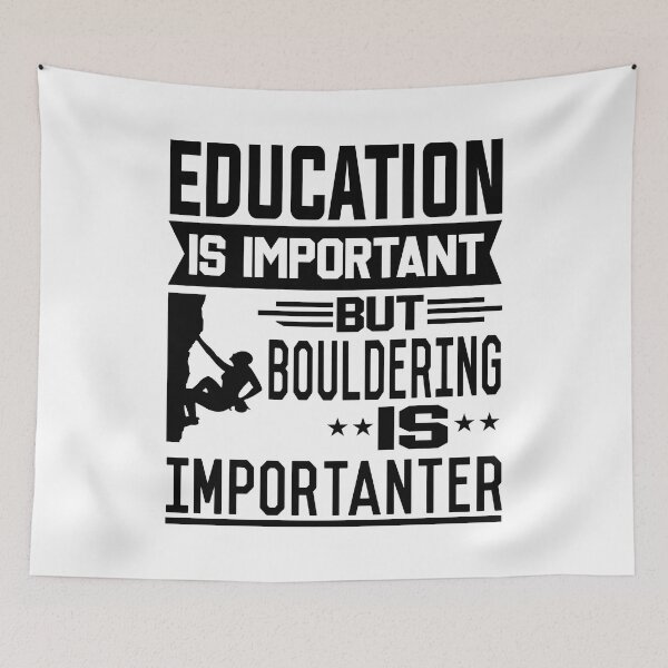 Item preview, Education is important but Bouldering is Importanter designed and sold by printhappy4you.