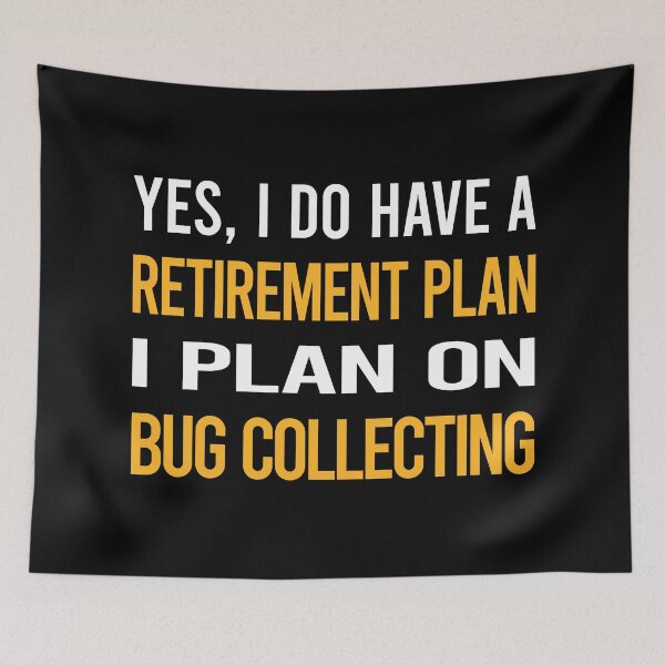 Item preview, My Retirement Plan Bug Collecting Insect Insects Bugs designed and sold by shannonim7t.