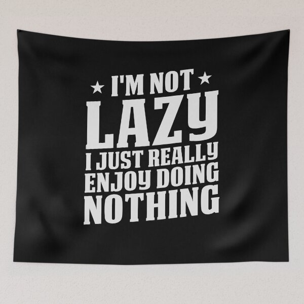 Item preview, 'm Not Lazy I Just Really Enjoy Doing Nothing Funny Sarcastic Gift Idea colored Vintage designed and sold by Chamssou.