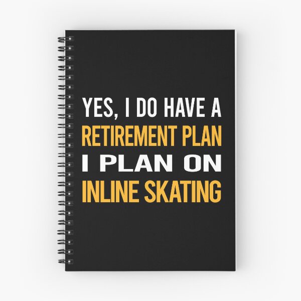 Item preview, My Retirement Plan Inline Skating Skate Skater designed and sold by shannonim7t.
