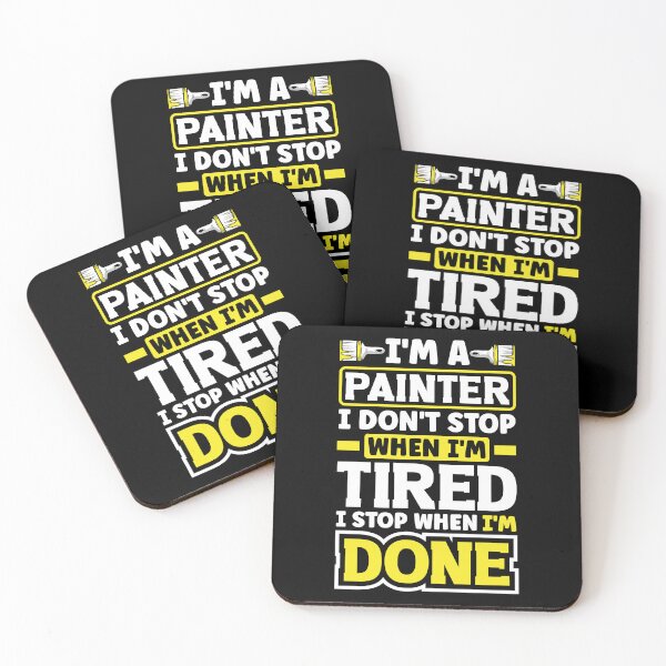 Item preview, Painter Painting I Dont Stop When Im Tired designed and sold by ShopTheStyle.