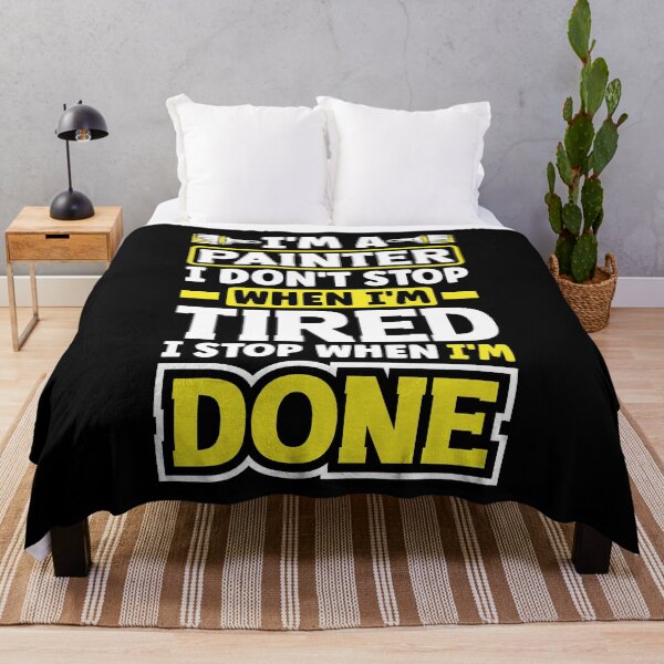 Item preview, Painter Painting I Dont Stop When Im Tired designed and sold by ShopTheStyle.