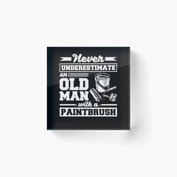 Item preview, Painter Painting Paintbrush Never Underestimate An Old Man designed and sold by ShopTheStyle.