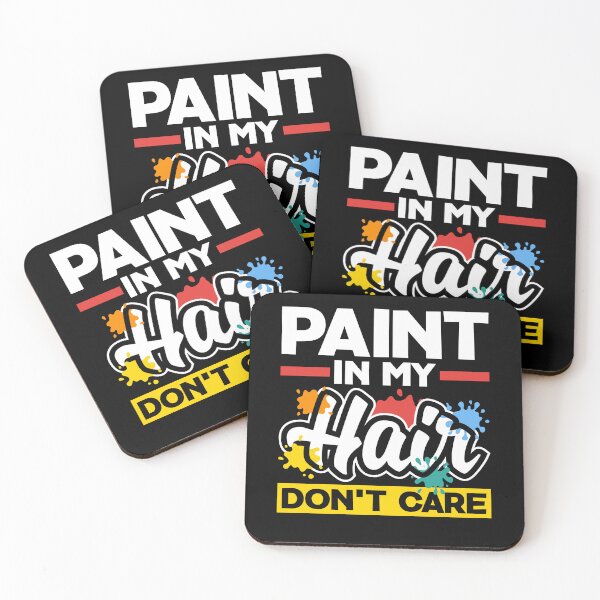 Item preview, Painter Painting Paint In My Hair Don't Care designed and sold by ShopTheStyle.