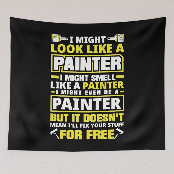 Item preview, Painter Painting I Might Look Like A Painter designed and sold by ShopTheStyle.