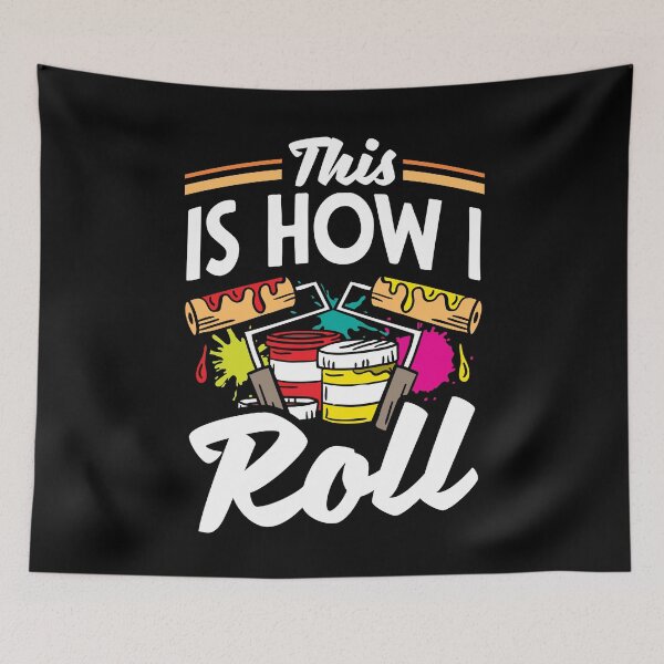 Item preview, Painter Painting This Is How I Roll Funny designed and sold by ShopTheStyle.