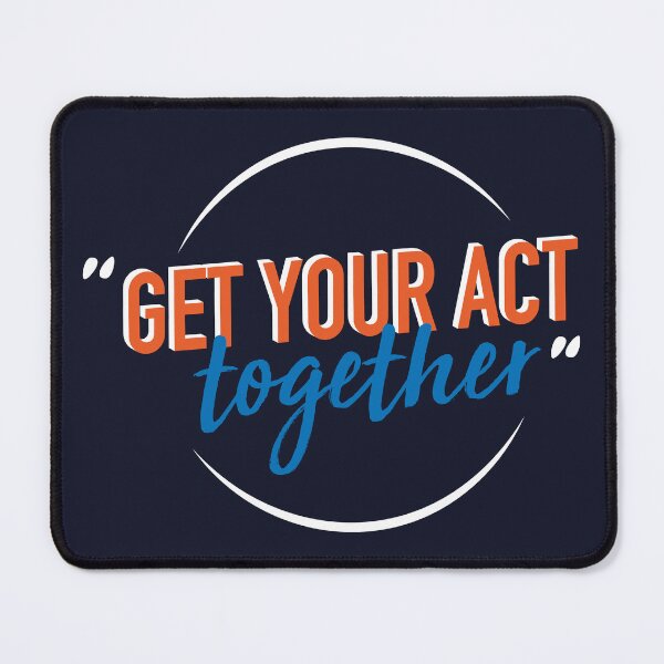 Item preview, Get your act together designed and sold by GraphContact.
