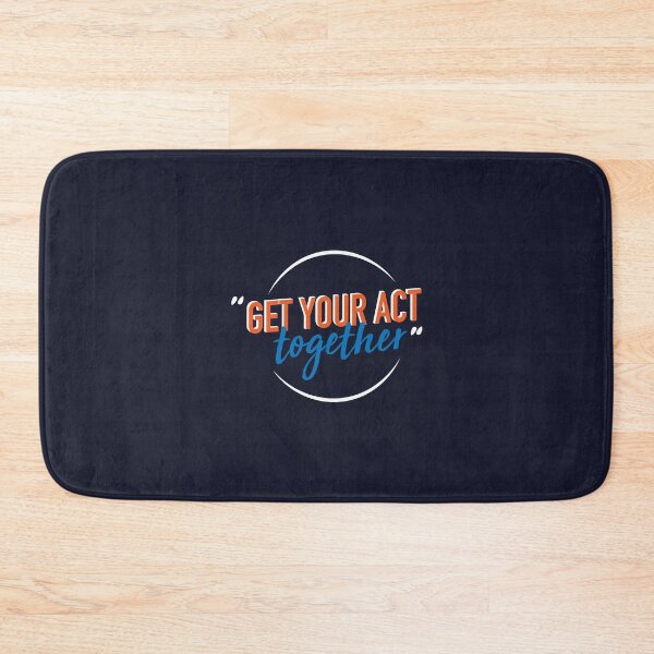 Item preview, Get your act together designed and sold by GraphContact.