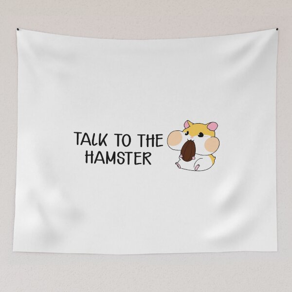 Item preview, Talk To The Hamster designed and sold by FerrenSmall.
