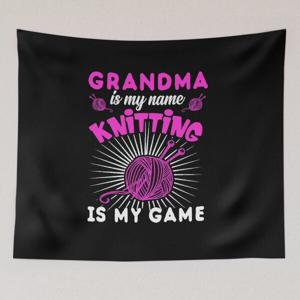 Item preview, Grandma Is My Name Knitting Is My Game - Funny Senior Hobby designed and sold by FILEX ⭐⭐⭐⭐⭐(826).