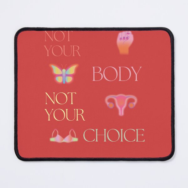 Item preview, this is not your body so it not your choice designed and sold by axoniej.