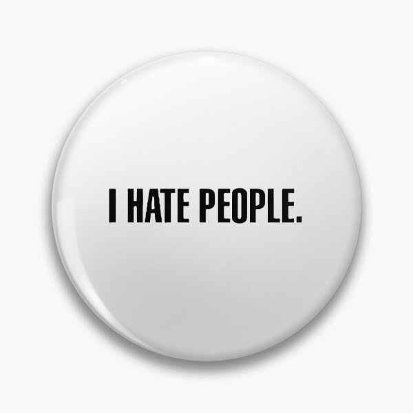 Item preview, I hate people designed and sold by SwanDive.