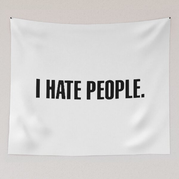 Item preview, I hate people designed and sold by SwanDive.