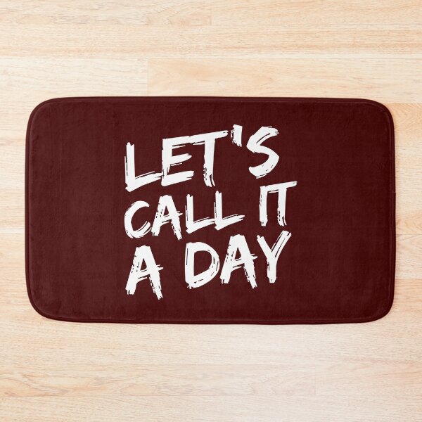Item preview, Let's call it a day designed and sold by GraphContact.
