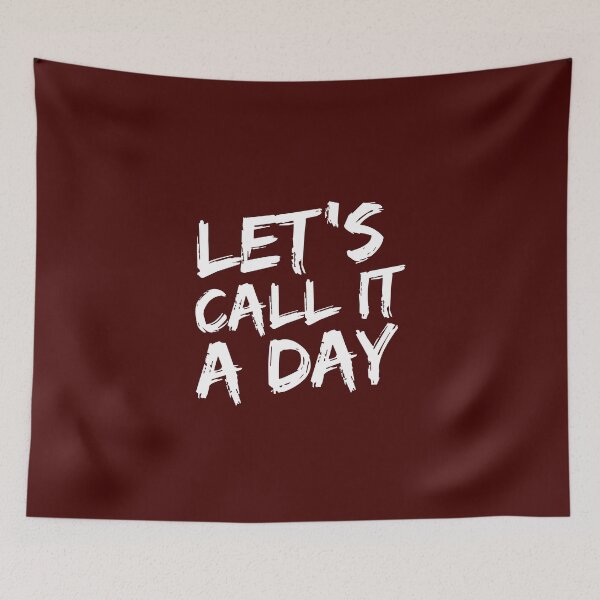 Item preview, Let's call it a day designed and sold by GraphContact.