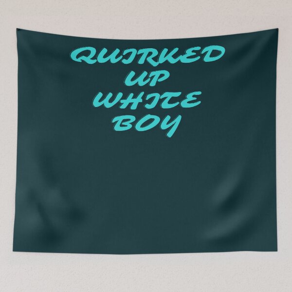 Item preview, QUIRKED UP WHITE BOY   designed and sold by EverTails.