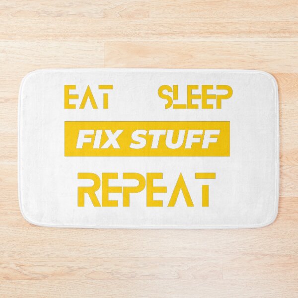 Item preview, EAT |SLEEP| FIX STUFF| REPEAT  designed and sold by BimsaraHerath.