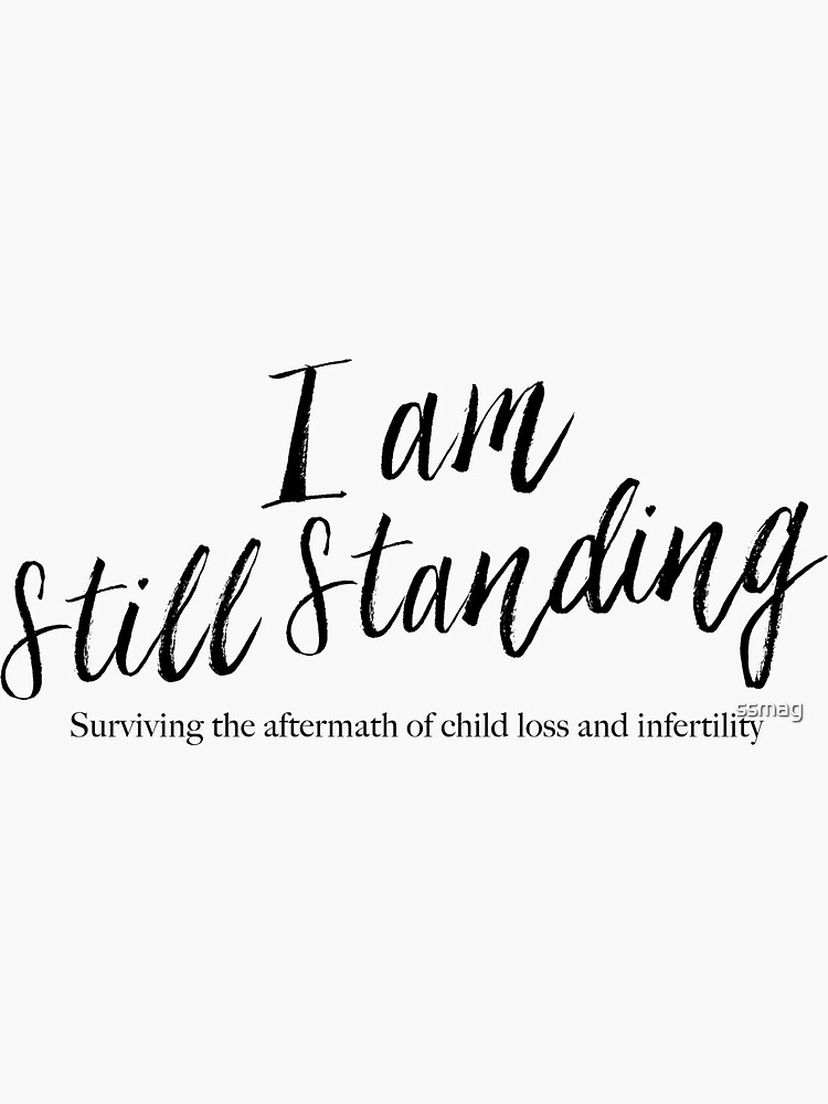 i-am-still-standing-sticker-for-sale-by-ssmag-redbubble