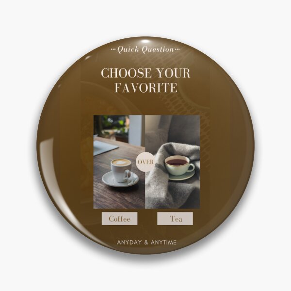Item preview, Coffee over tea anyday anytime question designed and sold by TheDazedDreamer.