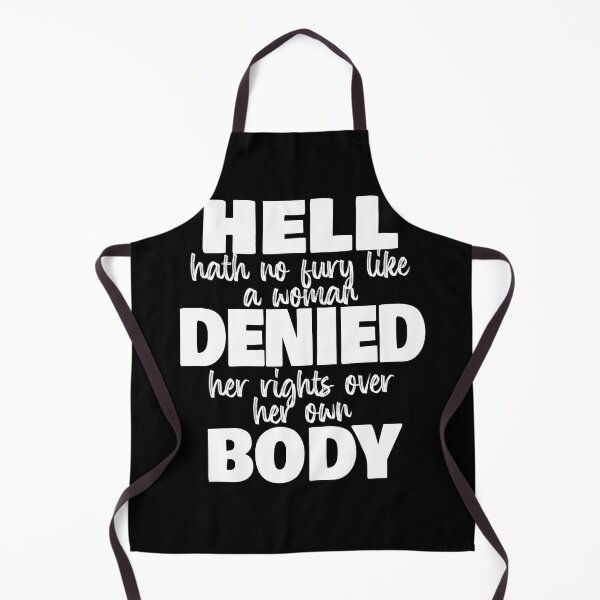 Item preview, Hell Hath No Fury Like A Woman Denied Her Rights Over Her Own Body designed and sold by PeachesMommy.